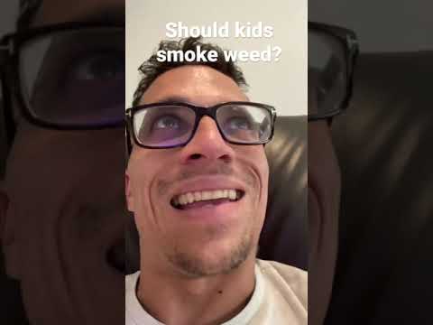Should kids smoke weed?