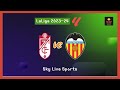 La Liga Heats Up! Granada vs. Valencia | LIVE Scorecard, Chat & Predictions | Sky Live Sport #live