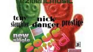 SourPatchKids Feat. Nick Danger, Tony Slaughter, Prestige