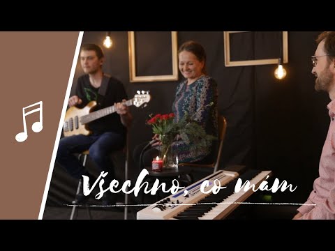 Všechno, co mám - Jarča Húšťová, Michal Skalka, Martin Slováček