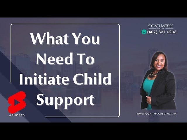 What You Need To Initiate Child Support