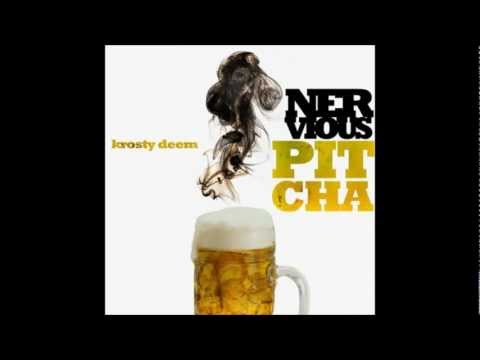 Krosty Deem -Nervious pitcha Ft. Cevladé