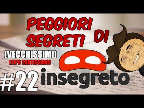 I SEGRETI PIU' VECCHI DI INSEGRETO? - Insegreto #22