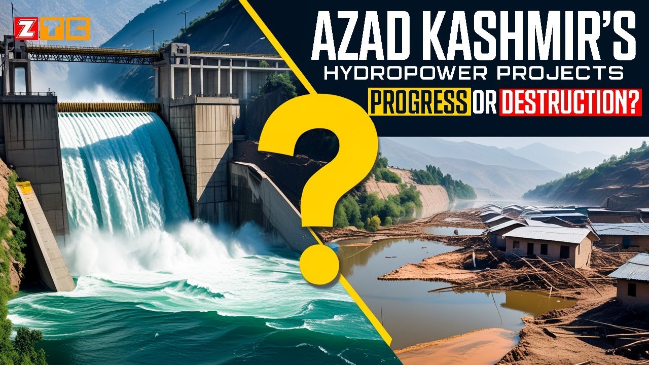 Azad Kashmir’s Hydropower Projects: Progress or Destruction?