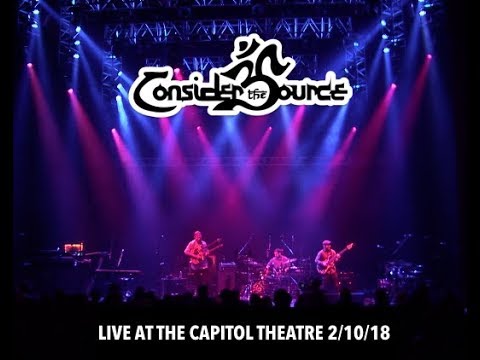Consider The Source Live at the Capitol Theatre 2/10/18