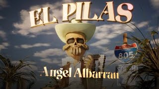 (LETRA) EL PILAS - Angel Albarran (Lyric Video)