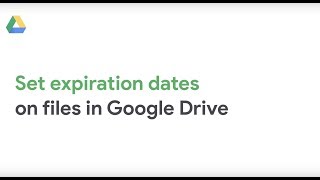 How To: Set expiration dates on files in Google Drive