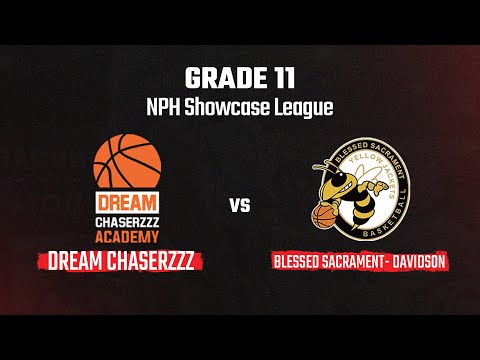NPH SHOWCASE LEAGUE: DREAM CHASERZZZ vs BLESSED SACRAMENT - DAVIDSON