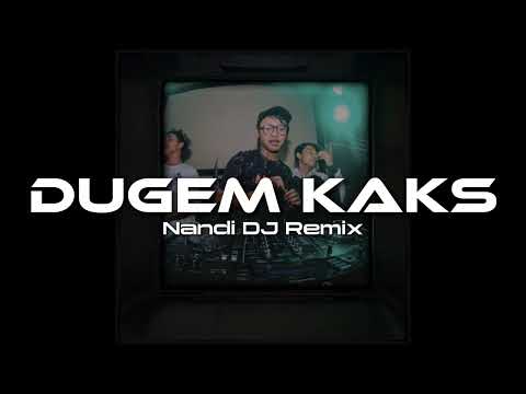 Nandi DJ - DUGEM KAKS ( New Remix ) PRO !!