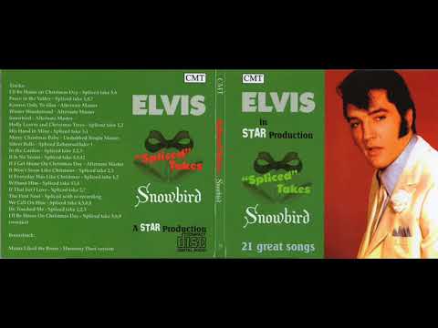 Elvis Presley Spliced Takes Snowbird