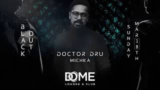 DOME Blackout  Doctor Dru