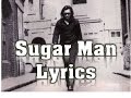Sugarman Lyrics - Sixto Rodriguez