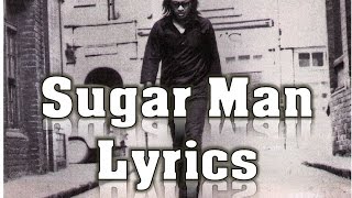 Sugarman Lyrics - Sixto Rodriguez