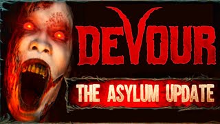 DEVOUR NEW ASYLUM MAP IS TERRIFYING! - Full Playthrough (Funny Moments)