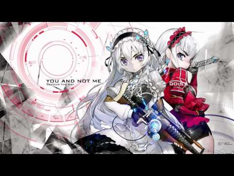 Nightcore  - Devour the Day - You and Not Me