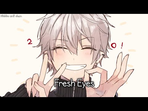 ［Nightcore］ → Fresh Eyes (lyrics)