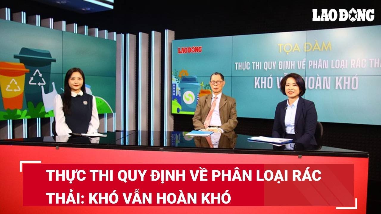 Thực thi quy định về phân loại rác thải: Khó vẫn hoàn khó