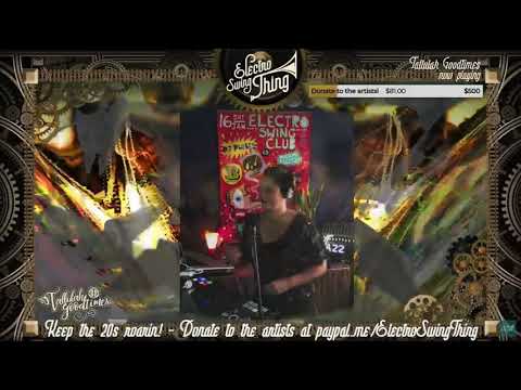 Tallulah Goodtimes plays Streampunk