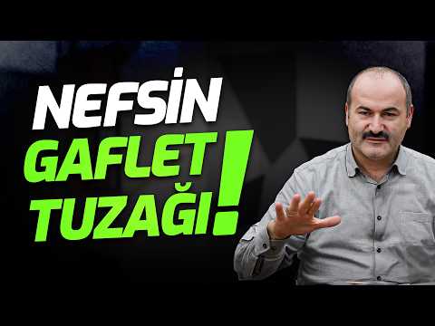 Gaflet Tuzağından Nasıl Kurtulacağım? - Üstündeki Gaflet Perdesini Yırt! | Said Şaşmaz@Hisar Kapısı