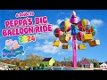 Peppa S Big Balloon Ride Guide PEPPA PIG WORLD Paultons Park March 2024 4K