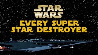 Every Known Super Star Destroyer in the Empire (Canon/Legends) - Star Wars Explained