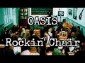 OASIS - Rockin' Chair (Lyric Video)