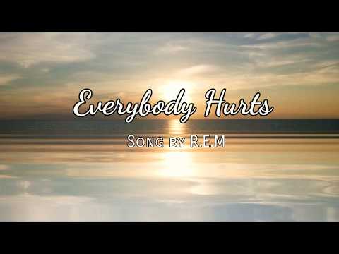 EVERYBODY HURTS (Lyrics) by R.E.M