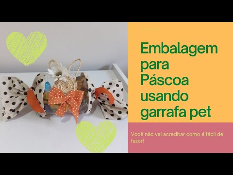 DIY Páscoa! Embalagem usando garrafa pet - KM artesanato