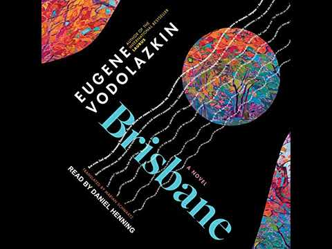 Brisbane: A Novel Audiobook by Eugene Vodolazkin