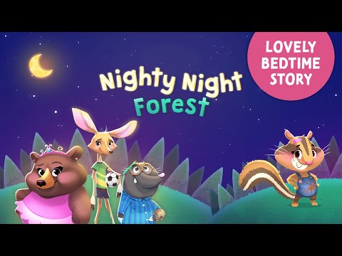 Nighty Night Forest Animals 🌲 Lovely bedtime story with music for kids & toddlers to fall asleep