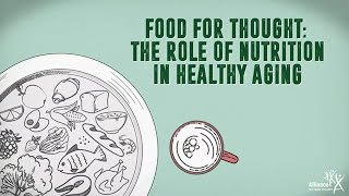 Food for Thought: The Role of Nutrition in Healthy Aging (CC)