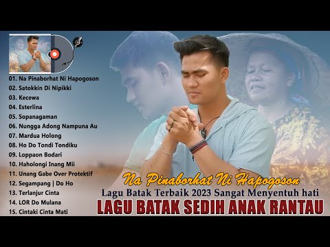 Na Pinaborhat Ni Hapogoson - Lagu Batak Sedih Anak Rantau - Lagu Batak Terbaru & Terbaik 2023