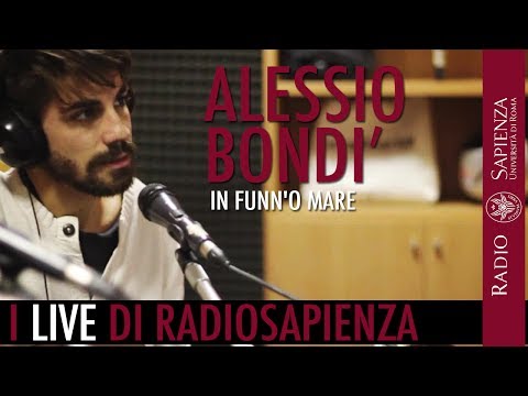 Alessio Bondì - In funn'o mare (live @ RadioSapienza)