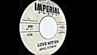 April Stevens, Teach me Tiger// Love kitten