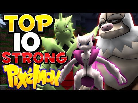 TOP 10 STRONGEST POKEMON IN PIXELMON