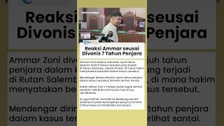 Reaksi Ammar Zoni Divonis 7 Tahun Penjara di Kasus Peredaran Narkoba dari Dalam Lapas