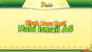 Download lagu Kisah Nabi Ismail AS | Versi Animasi | Kisah 25 Nabi mp3