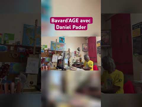 Bavard&rsquo;AGE film documentaire sur Daniel Pader