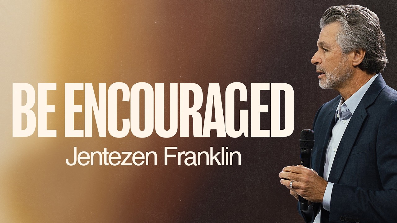 Be Encouraged by Jentezen Franklin