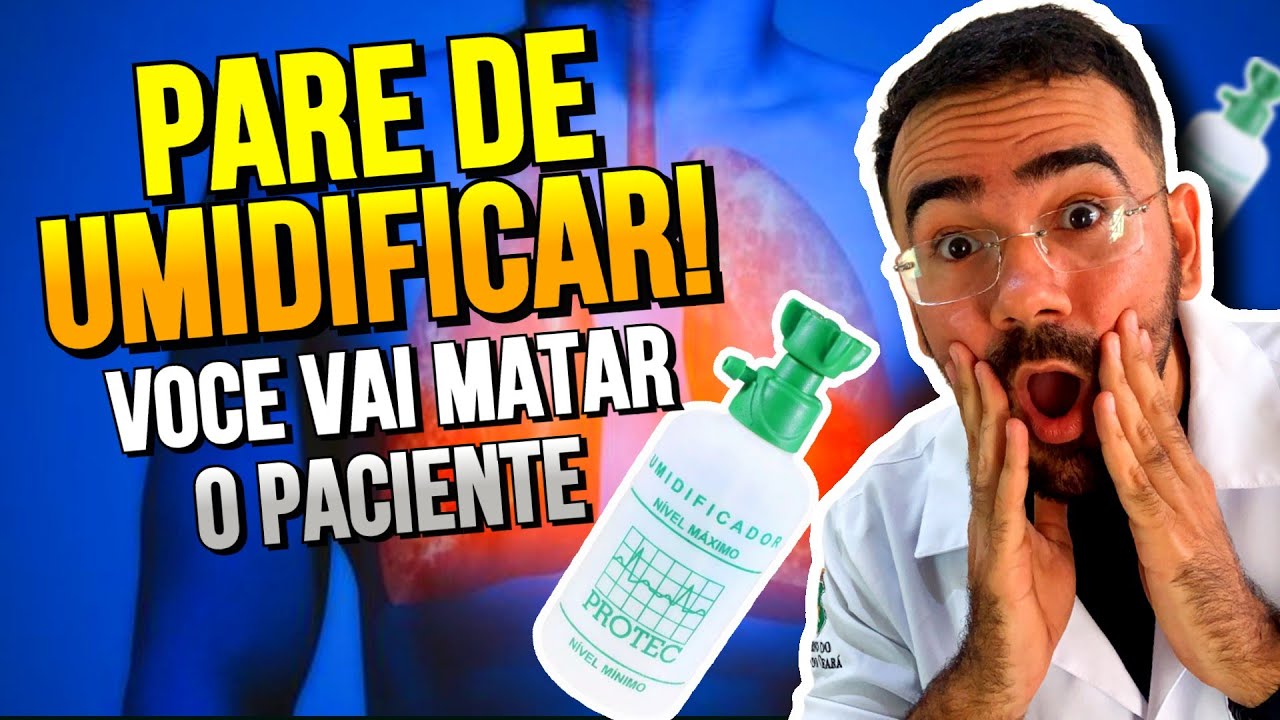 COMO USAR A UMIDIFICAÇÃO NA OXIGENOTERAPIA DA FORMA CERTA?
