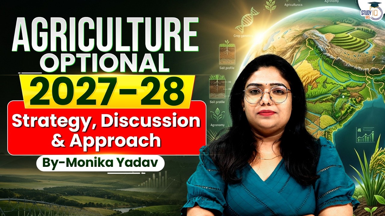 Agriculture Optional 2027-28: Complete Strategy & Roadmap Explained! | StudyIQ IAS