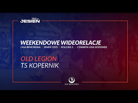 LIGA BEMOWSKA / JESIEŃ 2020 / OLD LEGION - TS KOPERNIK