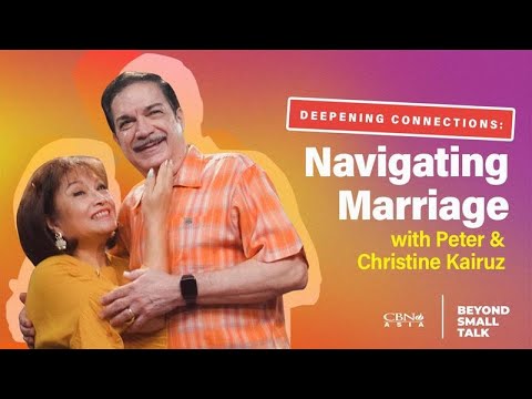 Deepening Connections: Navigating Marriage w/ Peter & Christine Kairuz | #BeyondSmallTalk Episode 1
