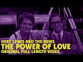 Huey Lewis & the News - The Power of Love ...