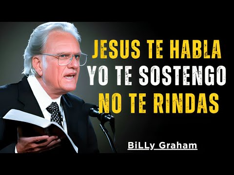 Sientes que ya No puedes más, ¡Escucha Este Mensaje!   Billy Graham