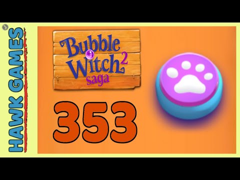 Bubble Witch 2 Saga Level 353 Hard (Animals mode) - 3 Stars Walkthrough, No Boosters