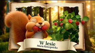 Zawitał nam dzionek! ☀️🍓 | "W lesie" Marii Konopnickiej