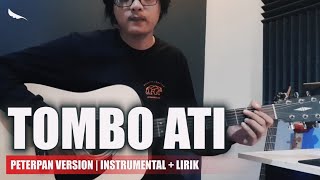 Download lagu TOMBO ATI - PETERPAN Version (Instrumental Akustik)   Lirik | Lagu Penyejuk Hati mp3