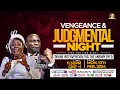 MID-NIGHT PRAYER-VENGEANCE AND JUDGEMENTAL NIGHT. 05-02-2024