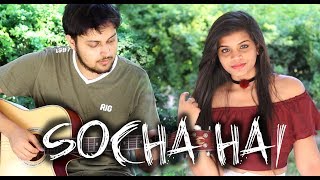 Socha Hai (Love Version)| Baadshaho | Cover | Emraan Hashmi |Jubin Nautiyal Neeti Mohan